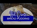 Hot Cross Bread Pudding