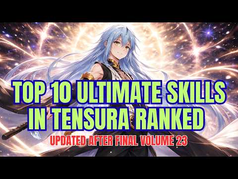 Ultimate Skills In Tensura Ranked | Tensura Vol 23