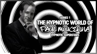 The Hypnotic World of Paul McKenna: Hypnotic Superstars