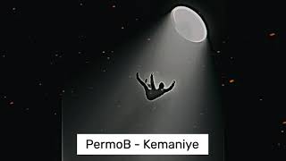 PermoB - Kemaniye (Prod. @PermoB )
