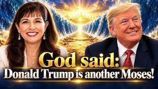 God said: Donald Trump is another Moses! | Donna Rigney Sagan