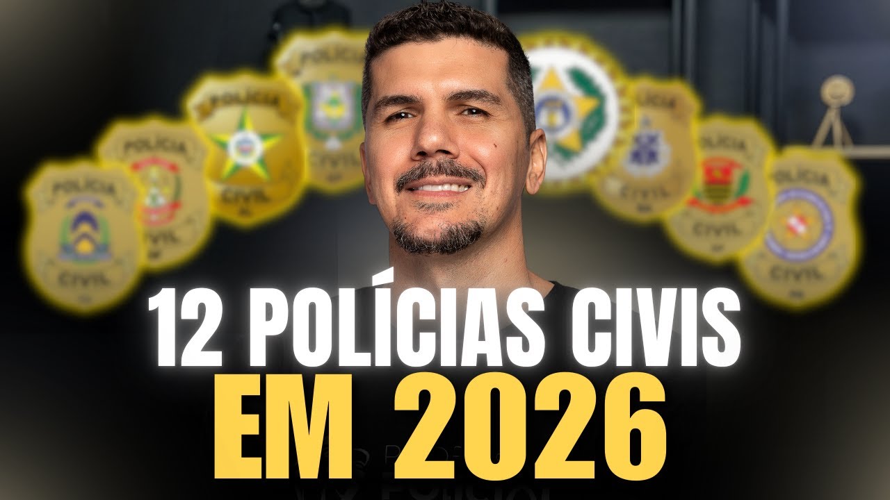 12 GRANDES CONCURSOS DA POLÍCIA CIVIL PARA 2026