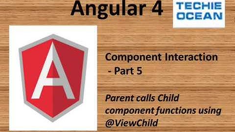 Angular component interaction [Part 5]