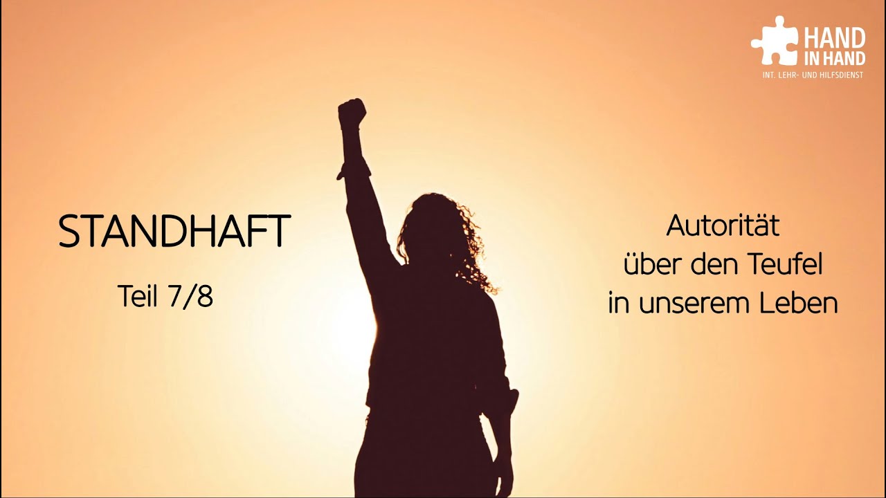 Standhaft (7/8): Autorität über den Teufel in unserem Leben