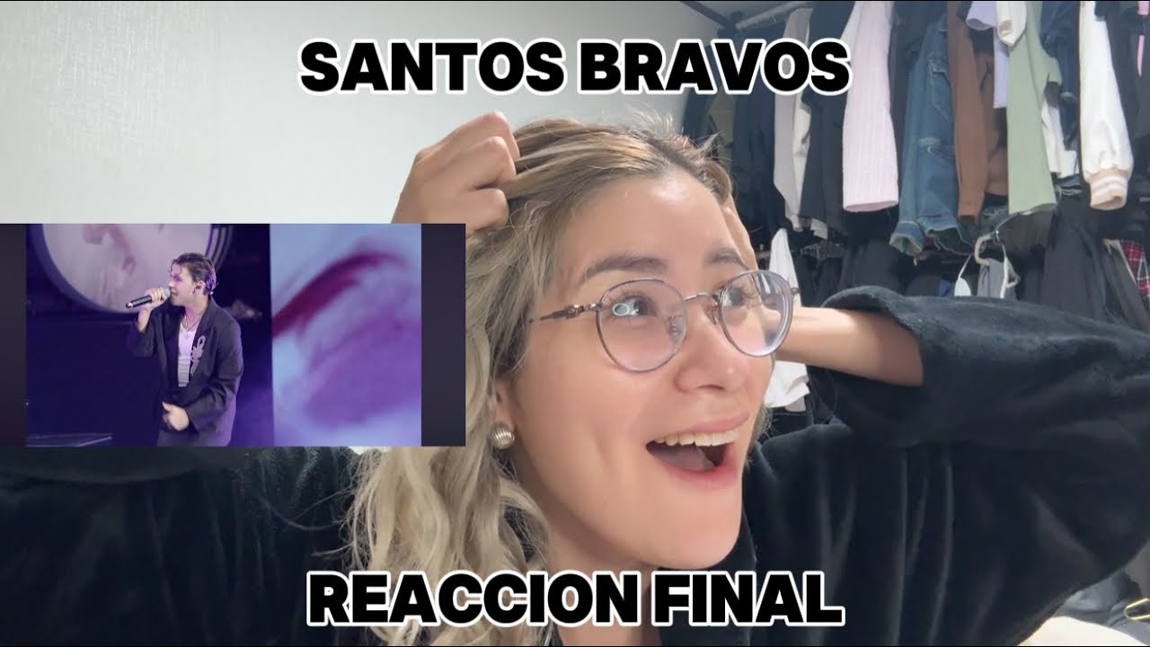 Santos Bravos Reacción Final