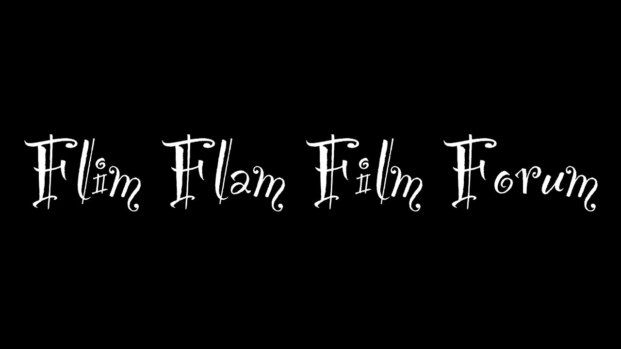 Flim Flam Film Forum, Episode 7
