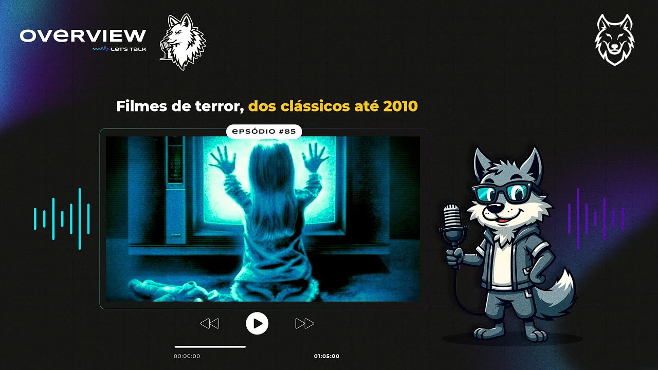 Overview #85 - Filmes de terror, dos clássicos até 2010