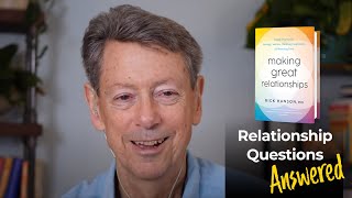 Making Great Relationships: Relationship Questions Answered with Dr. Rick Hanson