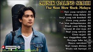 Download Lagu LAGU SLOW ROCK MELAYU POPULER 🎶 | Paling Sedih Menyayat Hati 😭 | Hati Yang Tersakiti 💔 MP3