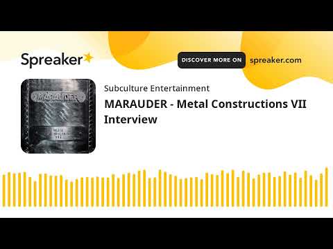 MARAUDER - Metal Constructions VII Interview
