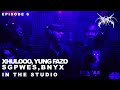 Yung fazo sgpwes xhulooo bnyx  in the studio  episode 6