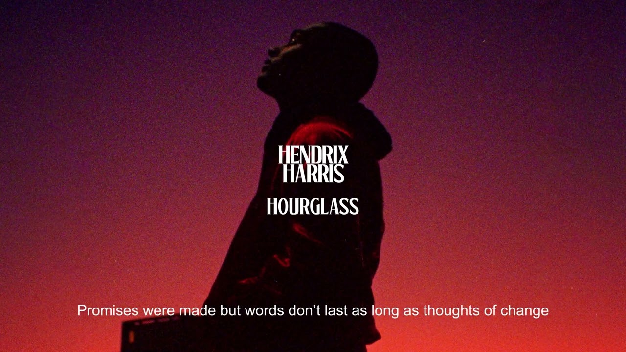在 YouTube 上观看 Hendrix Harris - Hourglass (Lyrics Video) 在 YouTube 上观看 Hendrix Harris - Hourglass (Lyrics Video)
