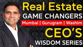 Top Real Estate Leadership Strategy | Real Estate Game Changers CEO'S Wisdom Series | Dr Amol Mourya