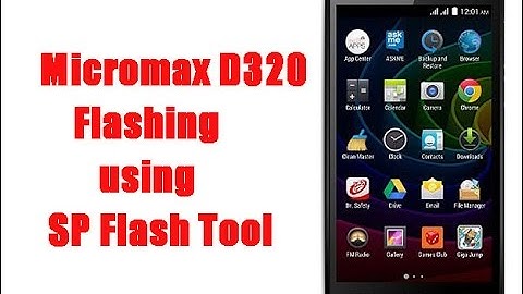 Micromax D320 Flashing By SP Flash Tool
