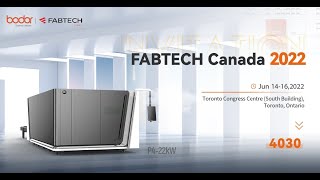 Bodor Top Laser Cutting Show in the World’s Leading Exhibition: FABTECH Canada 2022