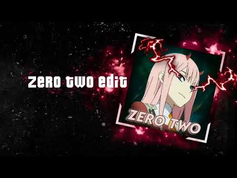 Zero two edit - YouTube