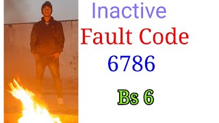 Bs6 inactive Fault code 6786 // Poor Pickup problem// Check Engine lamp