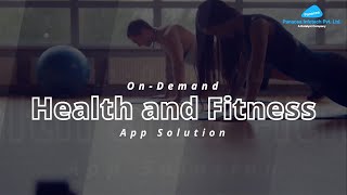 On-Demand Fitness and Health Mobile Application | On Demand App Development Services