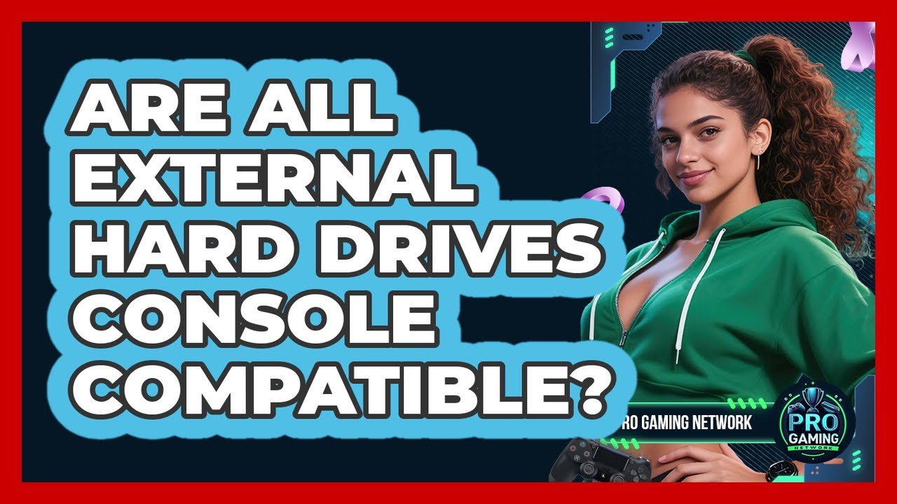 Are All External Hard Drives Console Compatible?