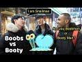 Boobs vs Booty? street interview