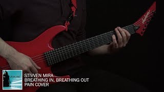 Stivven Mira - Breathing In, Breathing Out (Pain Cover)