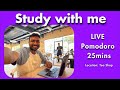 Study with me LIVE Pomodoro for 25mins