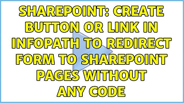 Sharepoint: create button or link in infopath to redirect form to sharepoint pages without any code