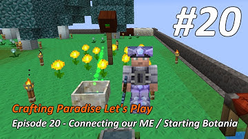 Crafting Paradise LP #20 - Connecting our ME / Starting Botania