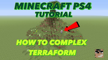 MINECRAFT PS4 - TUTORIAL HOW TO DO COMPLEX TERRAFORMING