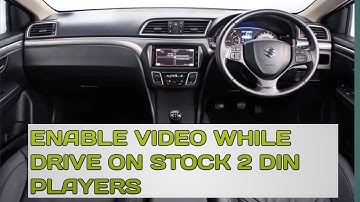HOW TO ENABLE VIDEO WHILE DRIVING IN STOCK DOUBLE DIN PLAYERS