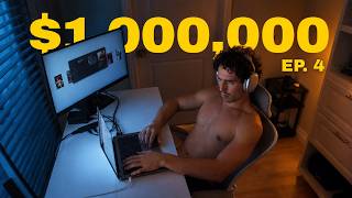 Locking Myself In a Room Until I Build a $1,000,000 Business EP. 4