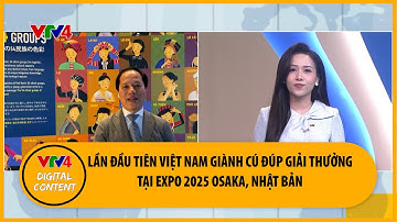Lần đầu tiên Việt Nam giành cú đúp giải thưởng tại Expo 2025 Osaka | VTV4