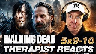 The Walking Dead S5 Ep 9-10 | First Time Watching | Therapist REACTS
