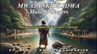 Mwasankhulidwa by Malaila Singers, St Mary s Kamchanga Parish #catholicsongs #proudcatholic #catholi