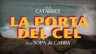 Els Catarres feat Sopa de Cabra - La Porta del Cel