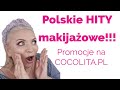 POLSKIE HITY na promocjach Cocolity 😁Jak przemycić KOLOR w makijażu// Eveline, Paese, Ecocera, Ibra