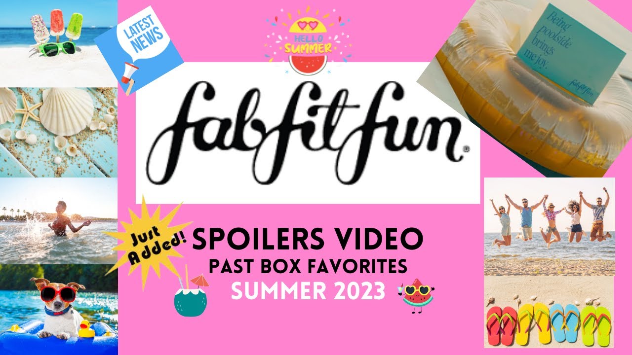FabFitFun Summer 2023 Spoilers – *NEW* PAST FAVORITES (aka THROWBACKS)