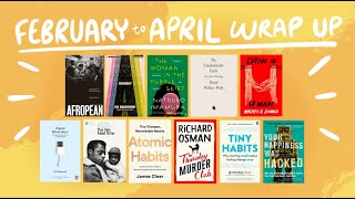 February to April Wrap Up 2025