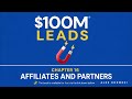 $100M Leads: Chapter 16 - Affiliates and Partners