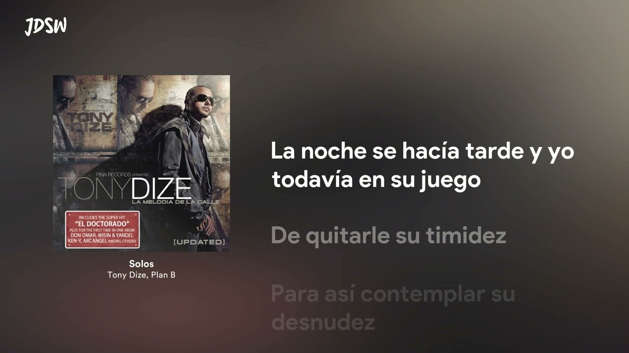 Solos - Tony Dize, Plan B [Letra / Lyrics]