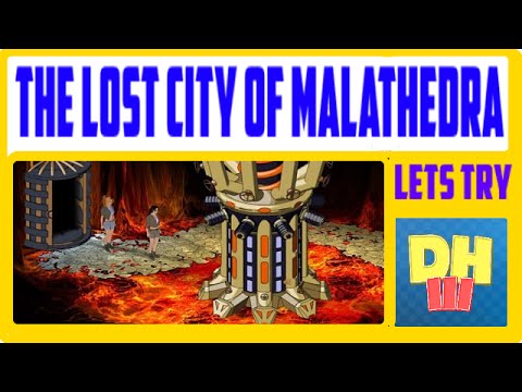 Lets Try.....The Lost City Of Malathedra