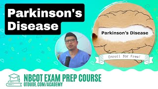 Parkinson's Disease | NBCOT Exam Prep Course - OT Dude Academy