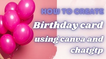 "Create Beautiful Greeting Cards with Canva & ChatGPT | Easy Tutorial!"