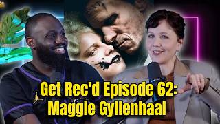 MAGGIE GYLLENHAAL: GET REC'D W/ STRAW HAT GOOFY EP. 61