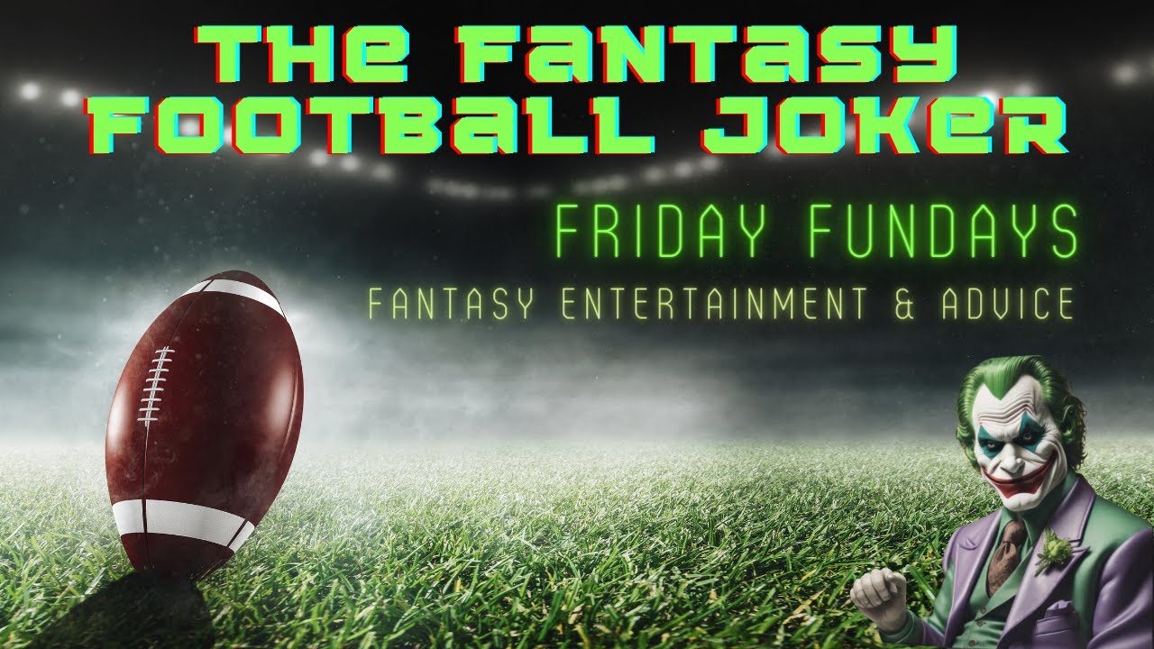 The Fantasy Football Joker - Episode 7 - Armchair Psychology + Heroes and Zeroes