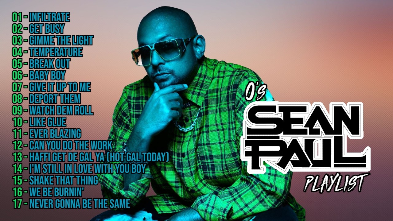 SEAN PAUL playlist (by O): REGGAE/DANCEHALL HITS #dancehallmix #reggae #jamaica