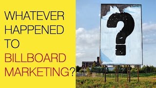 Is Billboard Marketing Dead