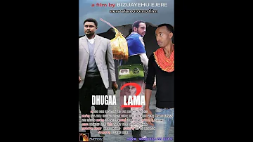 #Dhugaa Lama# New Oromo move 2017