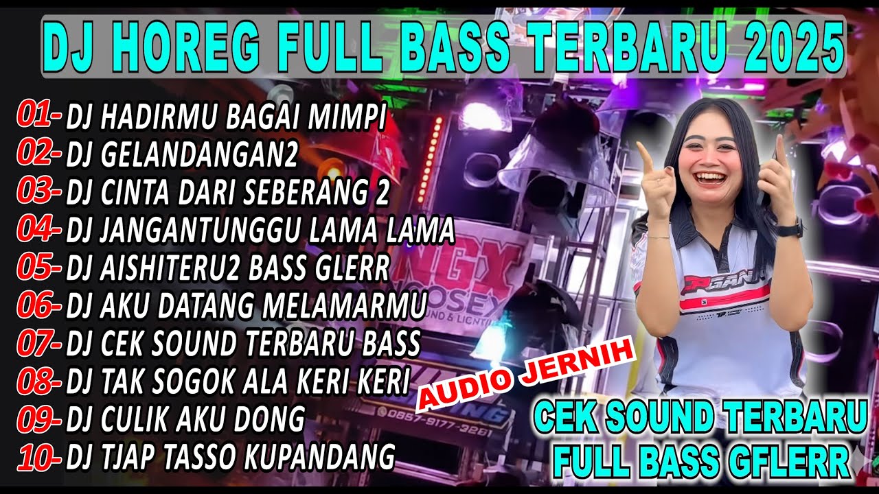 DJ HADIRMU BAGAI MIMPI FULL BASS GLERR NJEDUG Horeg Viral Karnaval Full Album Terbaru 2025!