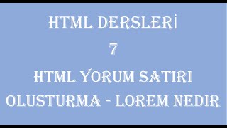 7 Html Yorum Satırı Oluşturma, Lorem Nedir?, Vs Code Taşan Yazı Alt Satıra Nasıl Alınır Word Wrap